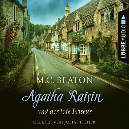 Agatha Raisin und der tote Friseur - Agatha Raisin, Teil 8 (Gekürzt), M.C. Beaton