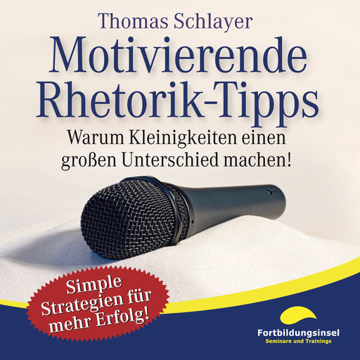 Motivierende Rhetorik-Tipps, Thomas Schlayer