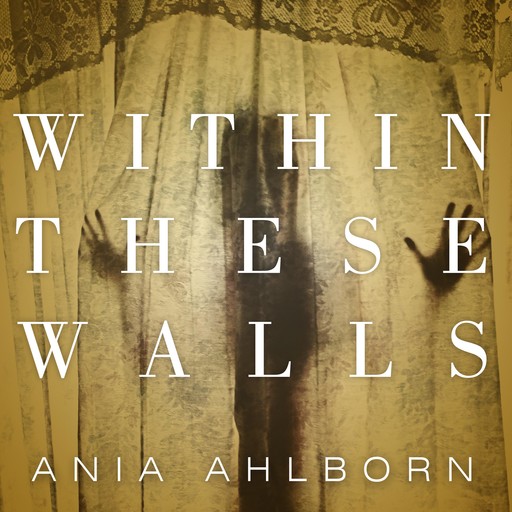 Within These Walls, Ania Ahlborn