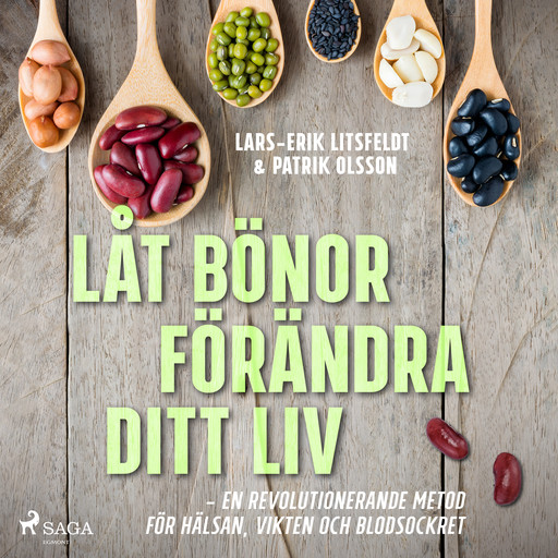 Låt bönor förändra ditt liv, Lars-Erik Litsfeldt, Patrik Olsson