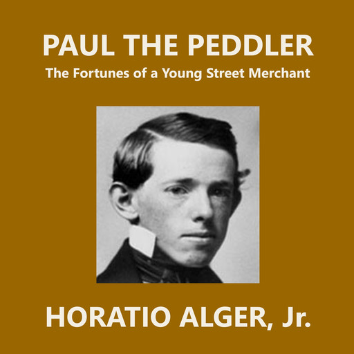 Paul the Peddler, J.R., Horatio Alger