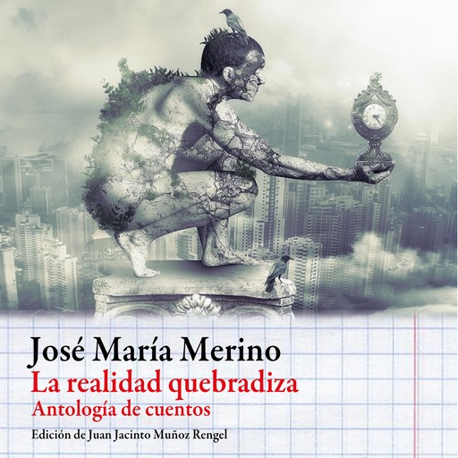 La realidad quebradiza, José María Merino