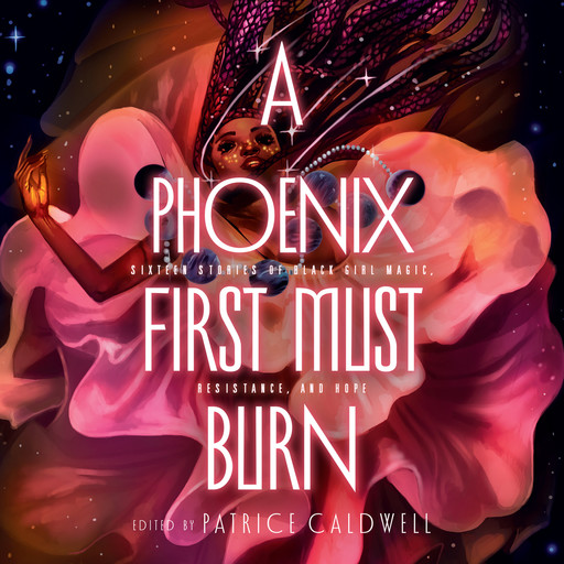 A Phoenix First Must Burn, Patrice Caldwell