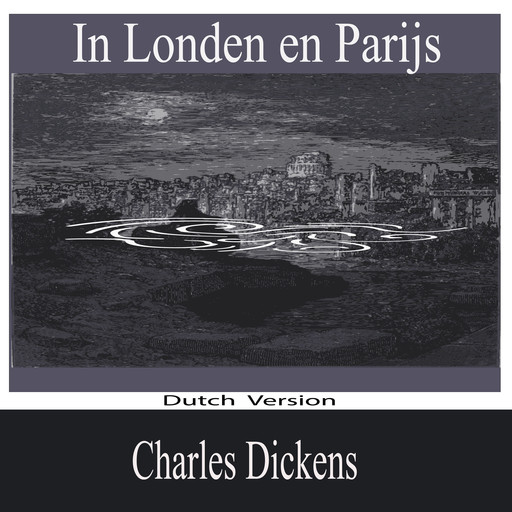 In Londen en Parijs, Charles Dickens