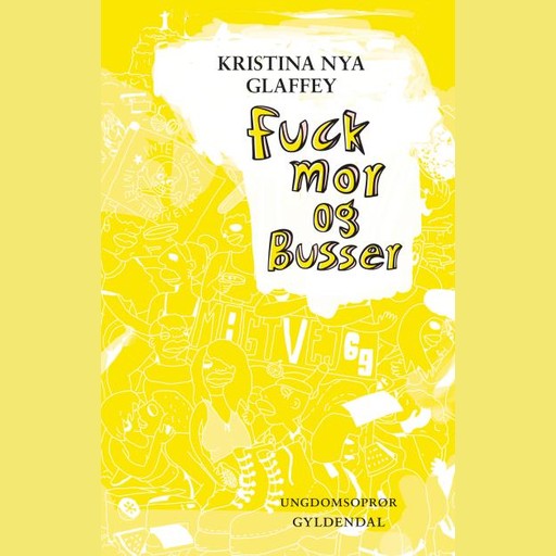 Fuck mor og Busser, Kristina Nya Glaffey