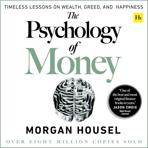 The Psychology of Money, Morgan Housel