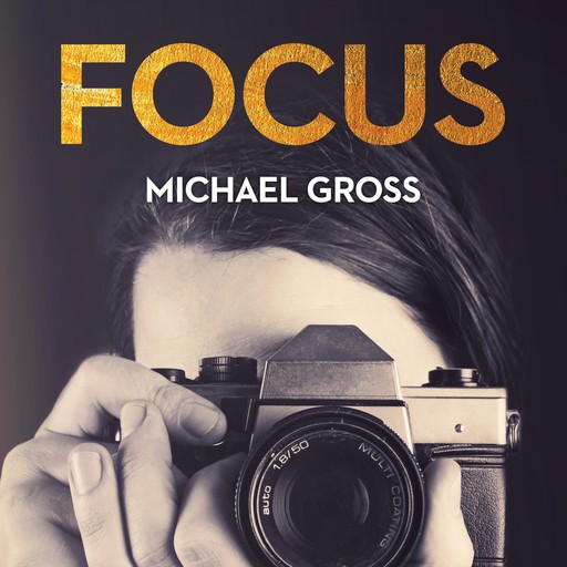Focus, Michael Gross