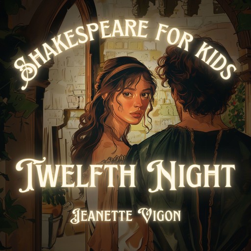 Twelfth Night | Shakespeare for kids, Jeanette Vigon