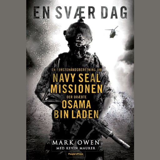 En svær dag - Den sande historie om Bin Laden-missionen fortalt af en Navy Seal, der var med., Kevin Maurer, Mark Owen