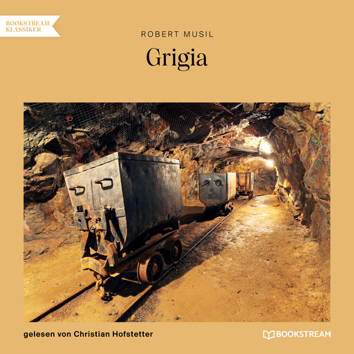 Grigia (Ungekürzt), Robert Musil