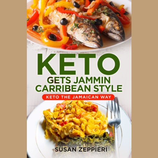 Keto Gets Jammin Carribean Style, Susan Zeppieri