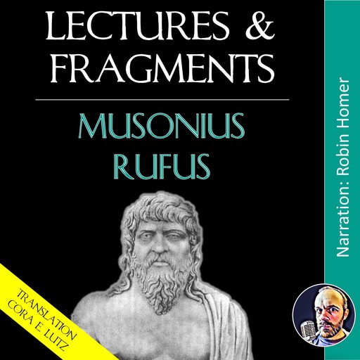 Lectures & Fragments, Musonius Rufus