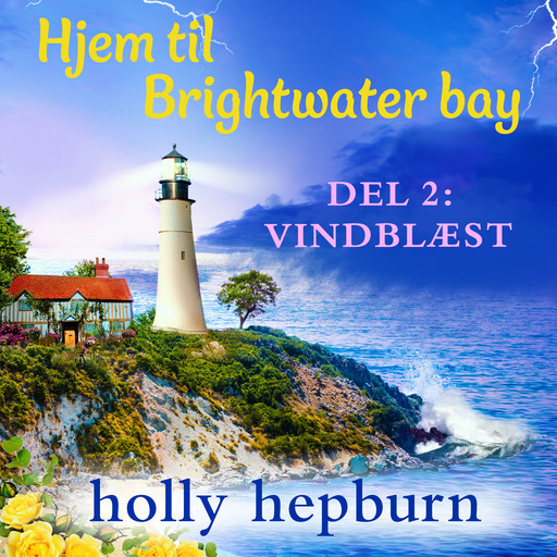 Hjem til Brightwater Bay 2: Vindblæst, Holly Hepburn