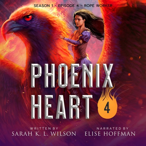 Phoenix Heart: Season 1, Episode 4 "Rope Worker", Sarah Wilson