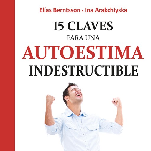 15 claves para una autoestima indestructible, Elias Berntsson