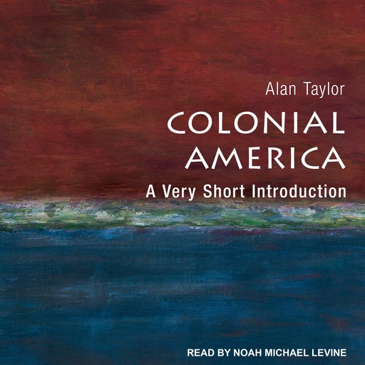 Colonial America, Alan Taylor