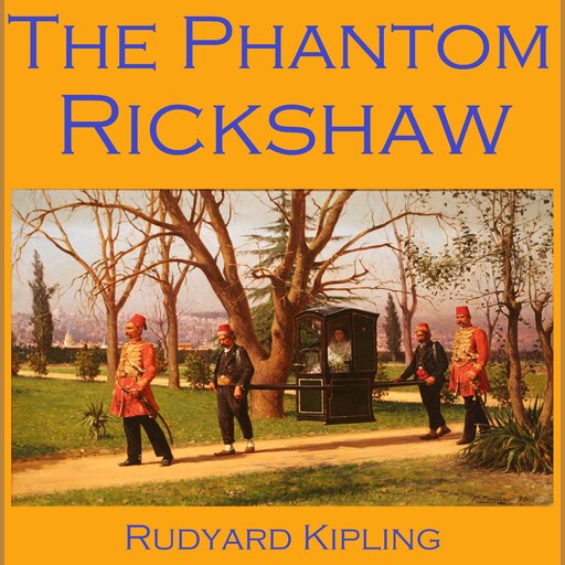 The Phantom Rickshaw, Joseph Rudyard Kipling