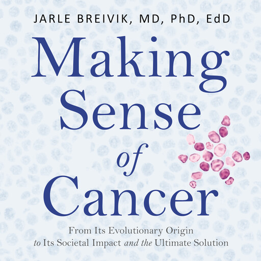 Making Sense of Cancer, Jarle Breivik