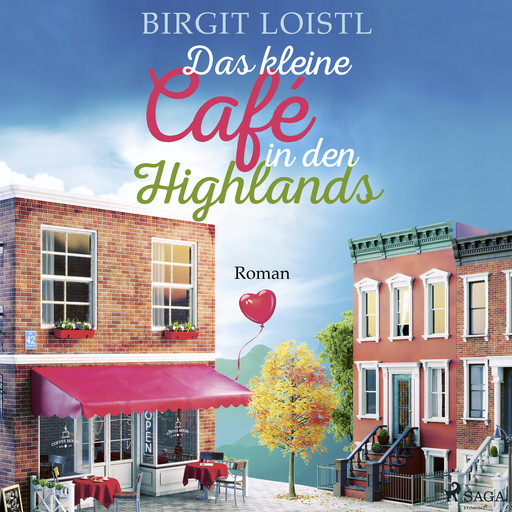Das kleine Café in den Highlands (Große Gefühle in Schottland 1), Birgit Loistl