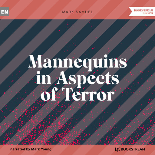 Mannequins in Aspects of Terror (Unabridged), Mark Samuel