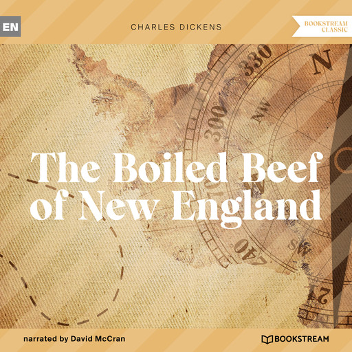The Boiled Beef of New England (Unabridged), Charles Dickens