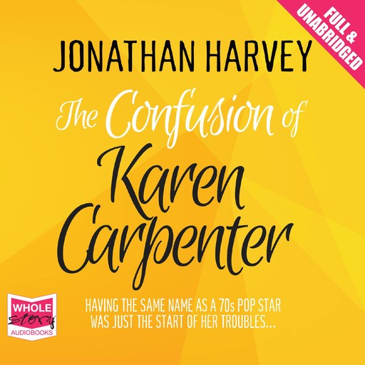 The Confusion of Karen Carpenter, Jonathan Harvey