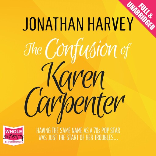 The Confusion of Karen Carpenter, Jonathan Harvey
