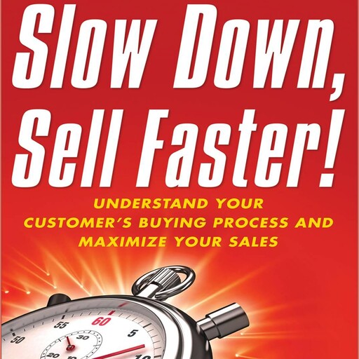 Slow Down, Sell Faster, Kevin Davis