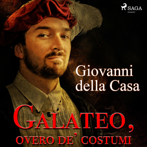 Galateo, overo de' costumi, Giovanni Della Casa