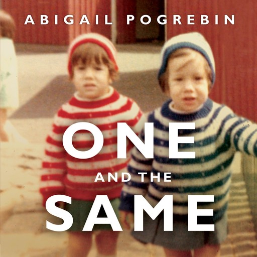 One and the Same, Abigail Pogrebin