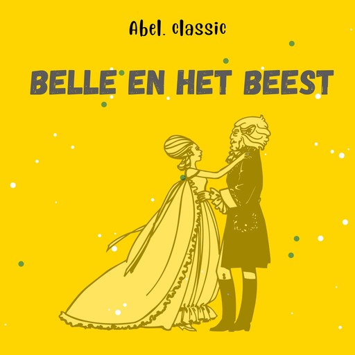 Abel Classics, Belle en het beest, Gabrielle-Suzanne Barbot de Villeneuve