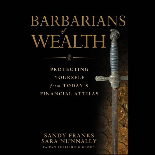 Barbarians of Wealth, Sandy Franks, Sara Nunnally