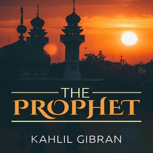 The Prophet, Kahlil Gibran, David De Angelis
