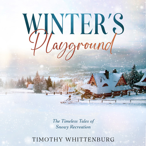 Winter's Playground, Timothy Whittenburg