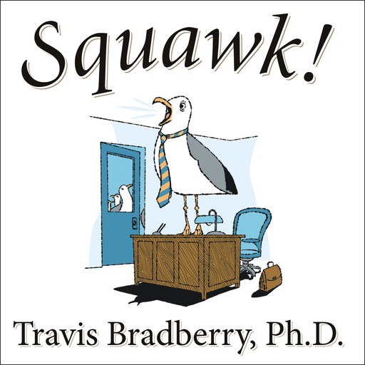 Squawk!, Travis Bradberry