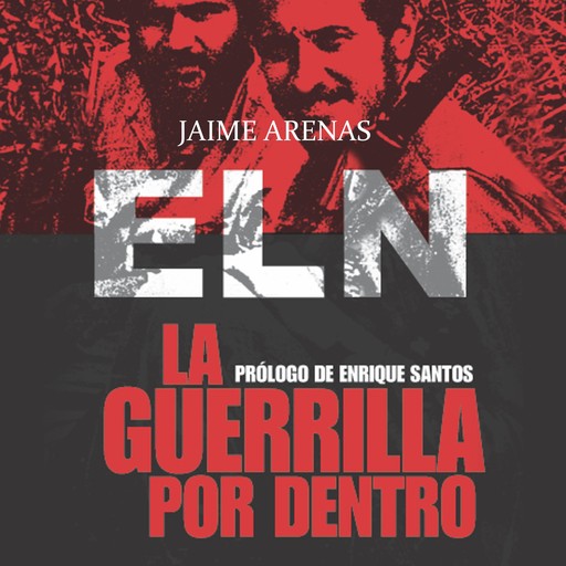 La guerrilla por dentro. ELN, Jaime Reyes