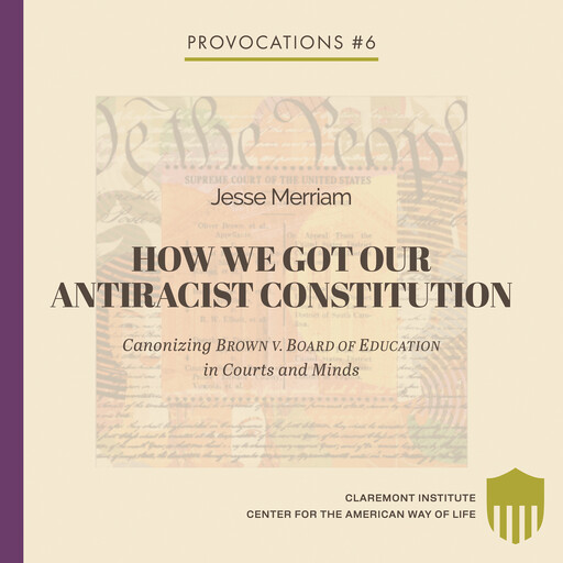 How We Got Our Antiracist Constitution, Jesse Merriam