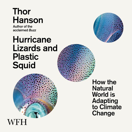 Hurricane Lizards and Plastic Squid, Thor Hanson