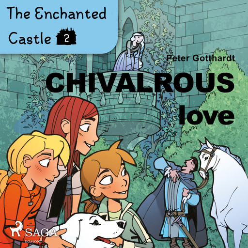 The Enchanted Castle 2 - Chivalrous Love, Peter Gotthardt