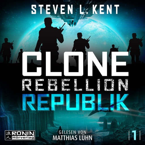 Republik - Clone Rebellion, Band 1 (ungekürzt), Steven L. Kent