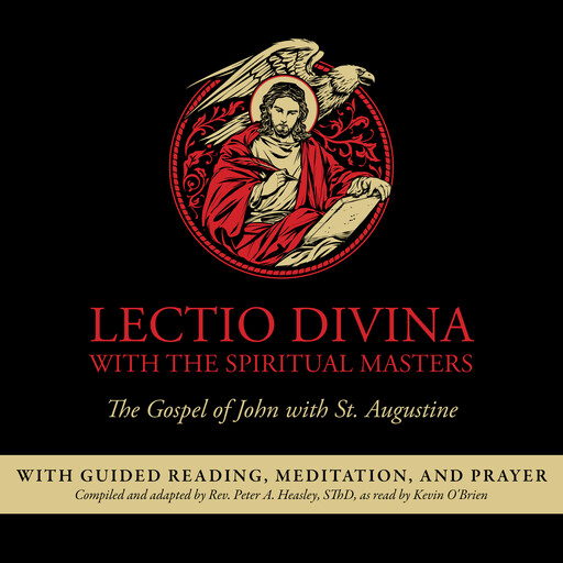 Lectio Divina with the Spiritual Masters, Th.D., Rev. Peter A. Heasley