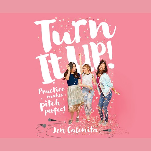 Turn It Up!, Jen Calonita