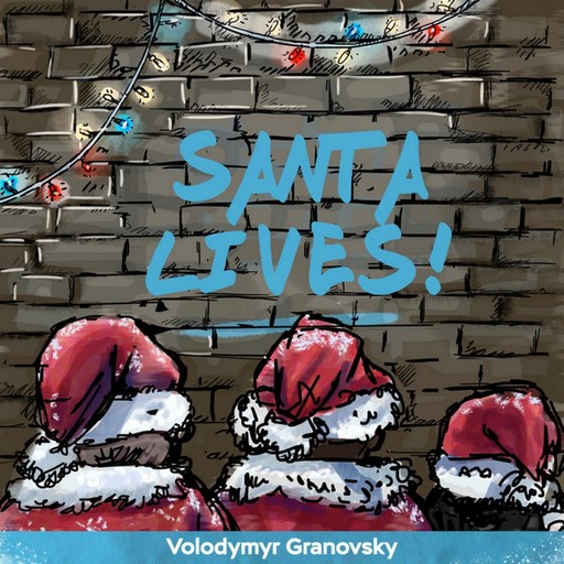 Santa lives!, Volodymyr Granovsky