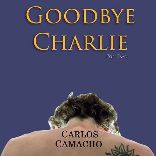 Goodbye Charlie Part 2, Carlos Camacho