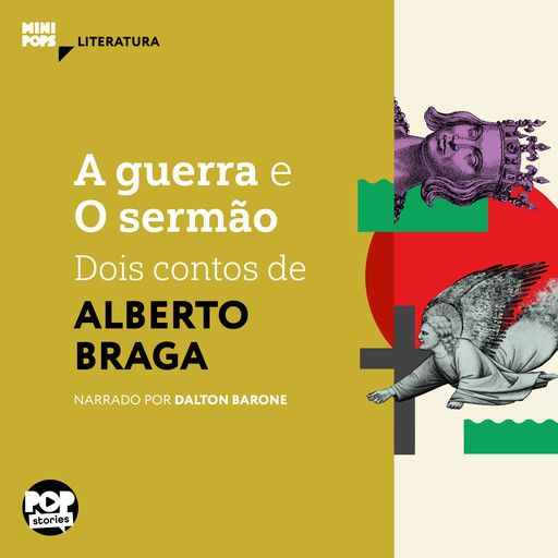 A guerra e O sermão: Dois contos de Alberto Braga, Alberto Braga