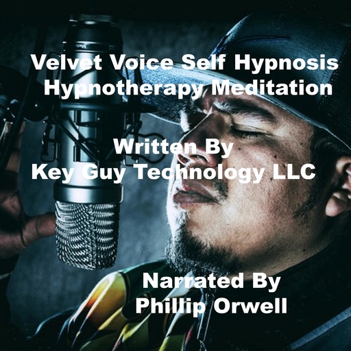 Velvet Voice Self Hypnosis Hypnotherapy Meditation, Key Guy Technology LLC
