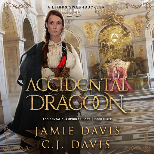Accidental Dragoon - Accidental Champion Book 3, Jamie Davis, C.J. Davis