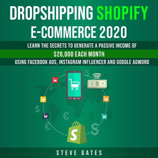 Dropshipping Shopify E-commerce 2020, Steve Gates
