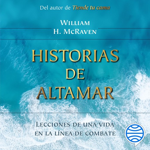 Historias de altamar, William H. McRaven