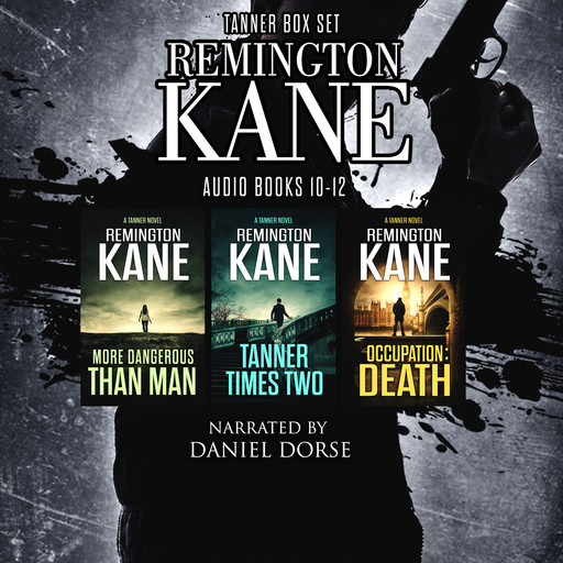 The TANNER Series - Books 10-12, Remington Kane
